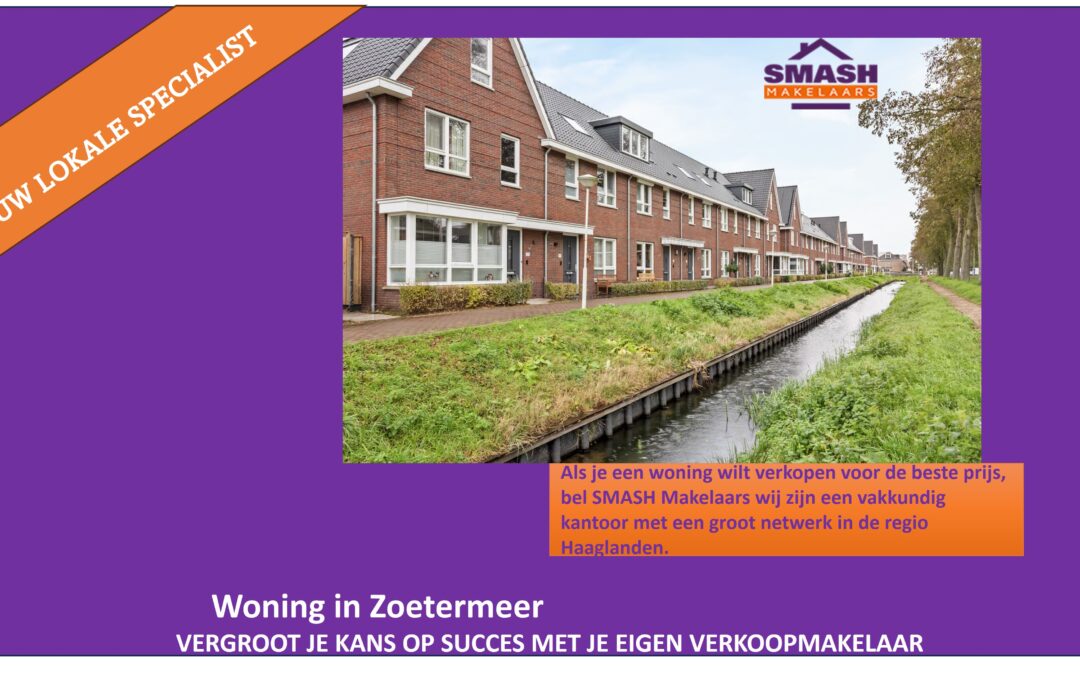 Zo verkoop je sneller met een makelaar in Zoetermeer